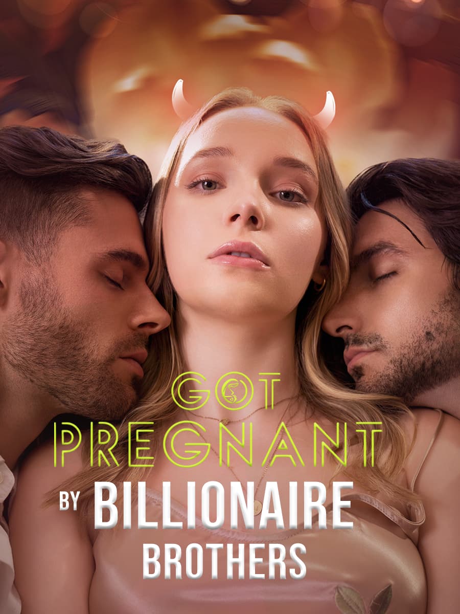 Got Pregnant by Billionaire Brothers poster